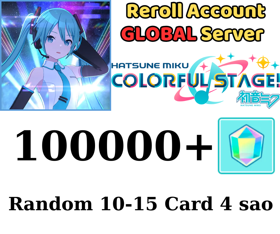 [GLOBAL] Project Sekai Colorful Stage ft. Hatsune Miku Reroll Account 100.000+ GEM